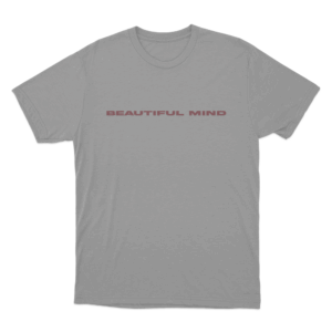 Beautiful Mind Unisex T Shirt Grey