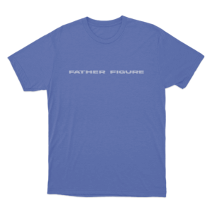 Father Figure Unisex T Shirt Blue